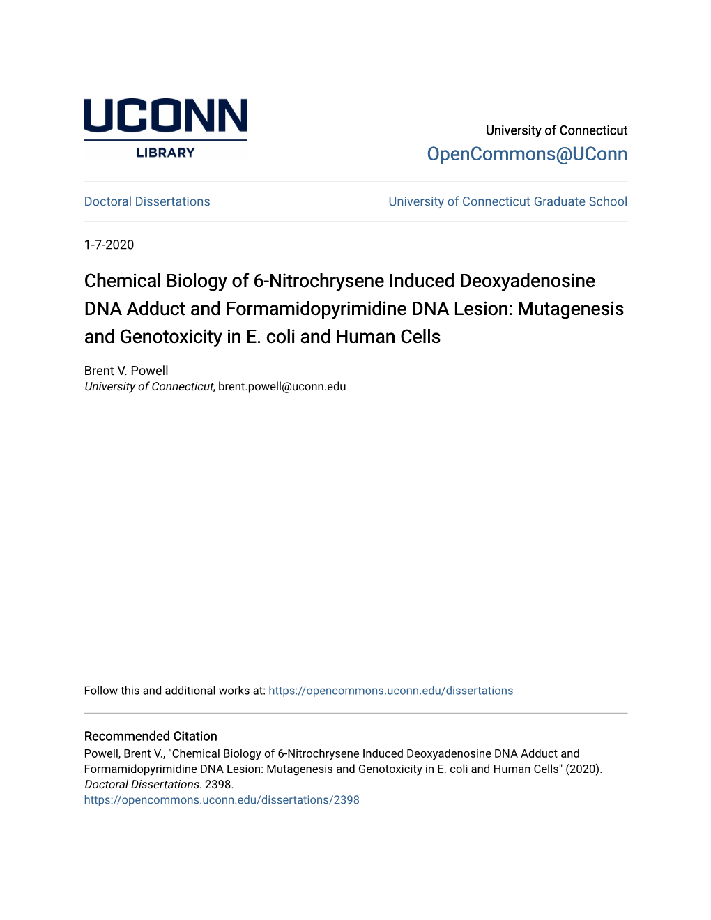 Chemical Biology of 6-Nitrochrysene Induced Deoxyadenosine DNA Adduct and Formamidopyrimidine DNA Lesion: Mutagenesis and Genotoxicity in E