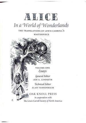 Lleic]E in a Cworld Ofcwonderlands , the TRANSLATIONS of LEWIS CARROLL S MASTERPIECE
