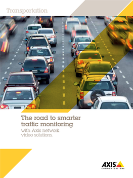 The Road to Smarter Traffic Monitoring with Axis Network Video Solutions