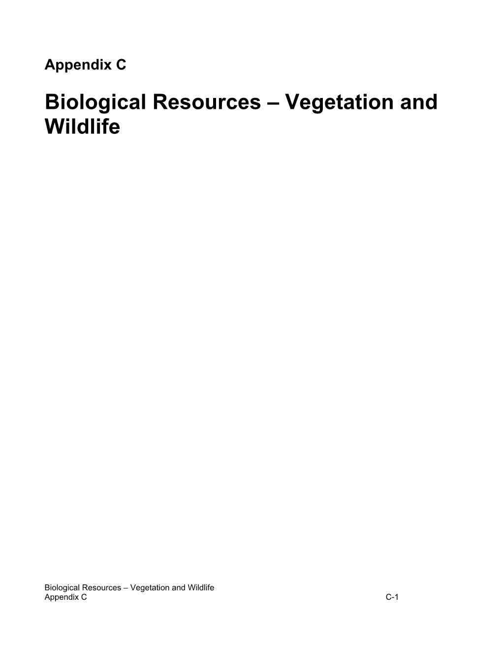 Appendix C Biological Resources – Vegetation and Wildlife