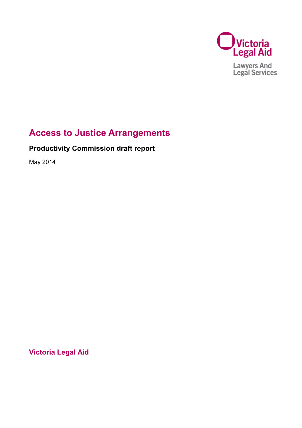 Submission DR252 - Victoria Legal Aid - Access to Justice Arrangements - Public Inquiry