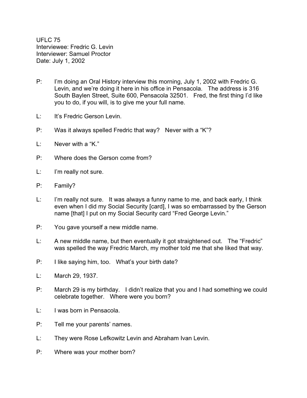 UFLC 75 Interviewee: Fredric G. Levin Interviewer: Samuel Proctor Date: July 1, 2002