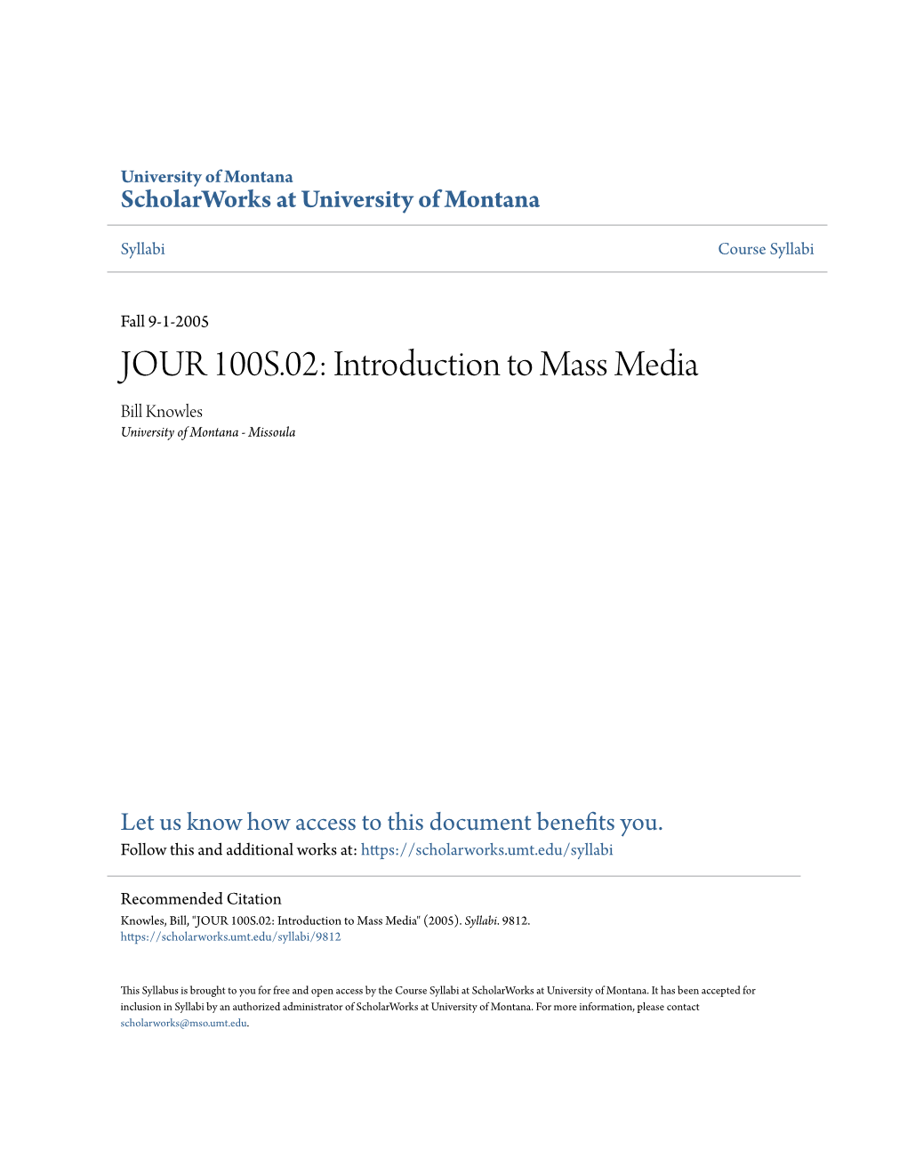 JOUR 100S.02: Introduction to Mass Media Bill Knowles University of Montana - Missoula