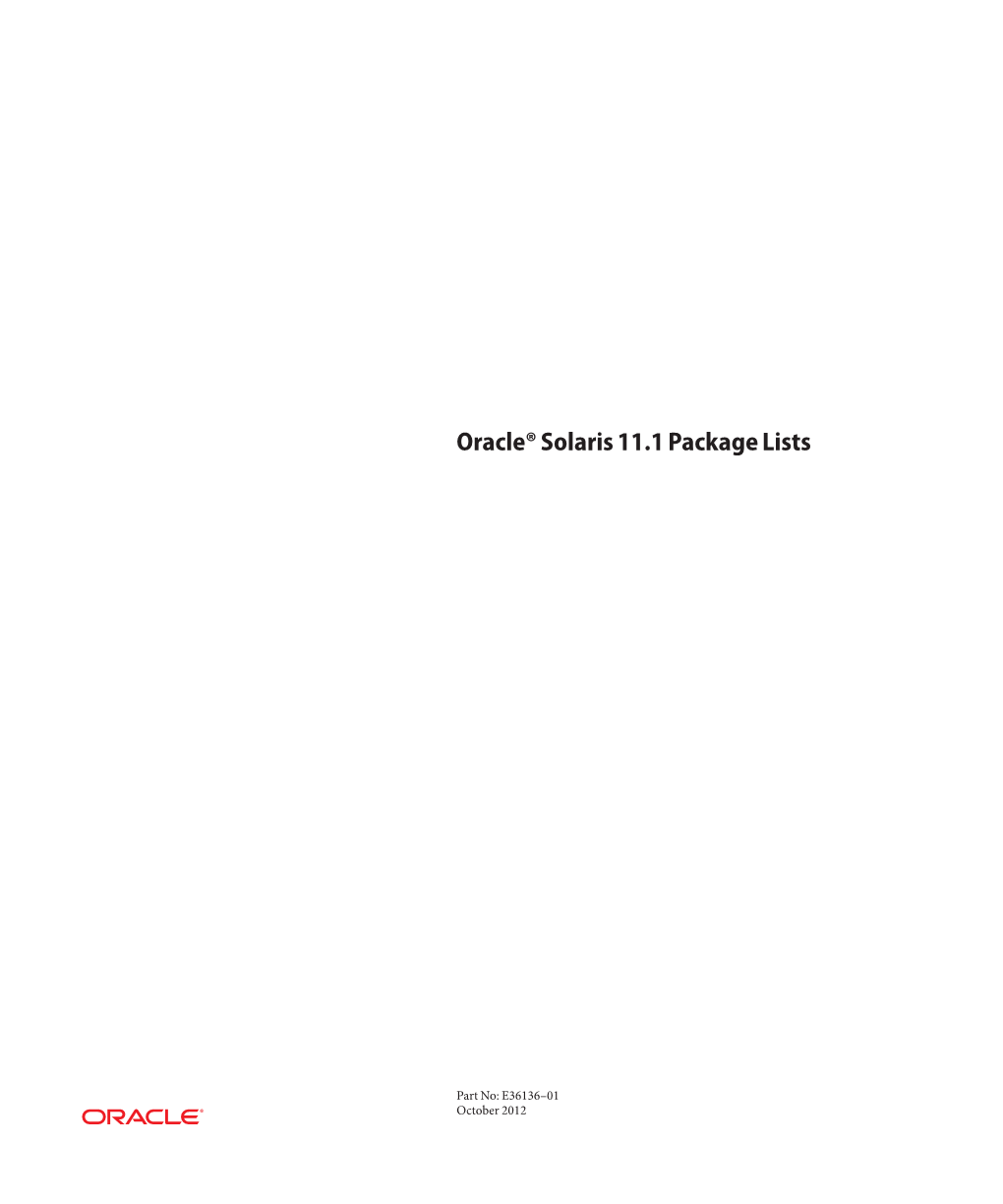 Oracle Solaris 11.1 Package Lists Lists and Briefly Describes Packages That Are Installed by Default by the Different Oracle Solaris 11.1 Installers