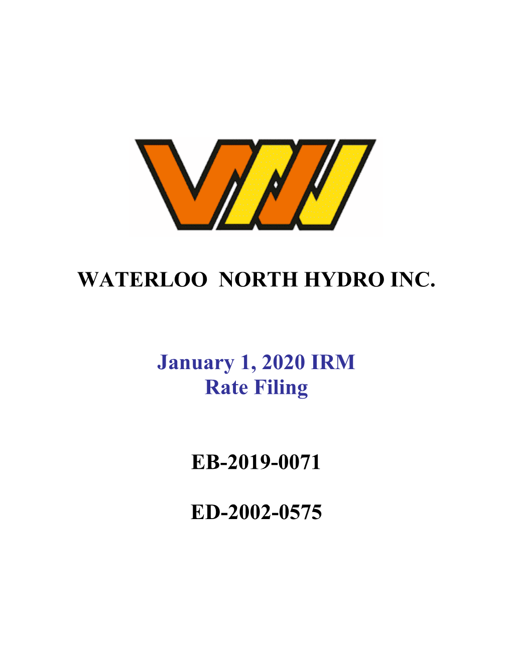 WATERLOO NORTH HYDRO INC. January 1, 2020 IRM Rate Filing EB-2019-0071 ED-2002-0575