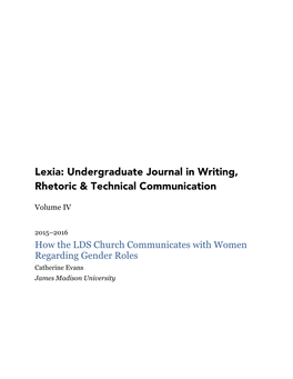 How the LDS Church Communicates with Women Regarding Gender Roles Catherine Evans James Madison University Lexia  Volume IV  2