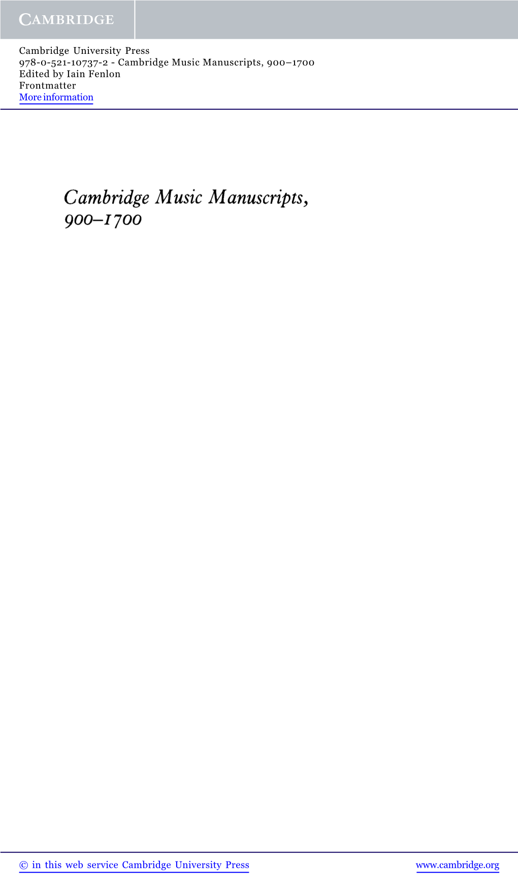 Cambridge Music Manuscripts, 900–1700 Edited by Iain Fenlon Frontmatter More Information