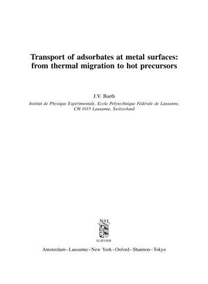 Transport of Adsorbates at Metal Surfaces: from Thermal Migration to Hot Precursors