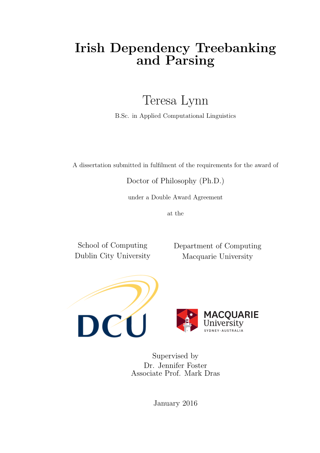 Irish Dependency Treebanking and Parsing Teresa Lynn