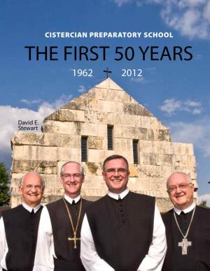 Cistercian Preparatory School: the First 50 Year
