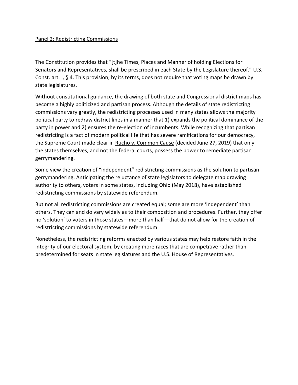 Panel 2: Redistricting Commissions the Constitution Provides That “[T]He Times, Places and Manner of Holding Elections For