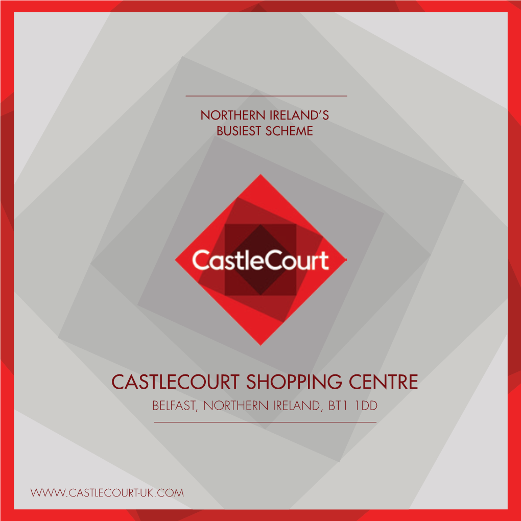 Castlecourt Shopping Centre Belfast, Northern Ireland, Bt1 1Dd