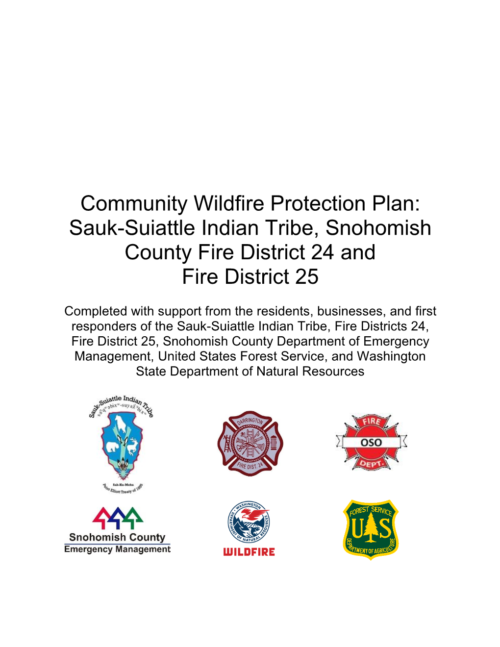 Community Wildfire Protection Plan: Sauk-Suiattle Indian Tribe, Snohomish County Fire District 24 and Fire District 25