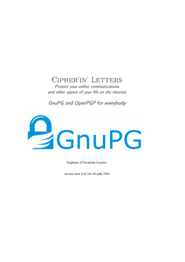 Cipher'in' Letters Protect Your Online Communications and Other Aspect of Your Life on the Internet