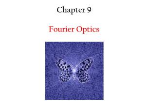 Chapter 9 Fourier Optics