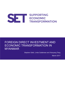 FOREIGN DIRECT INVESTMENT and ECONOMIC TRANSFORMATION in MYANMAR Stephen Gelb, Linda Calabrese and Xiaoyang Tang