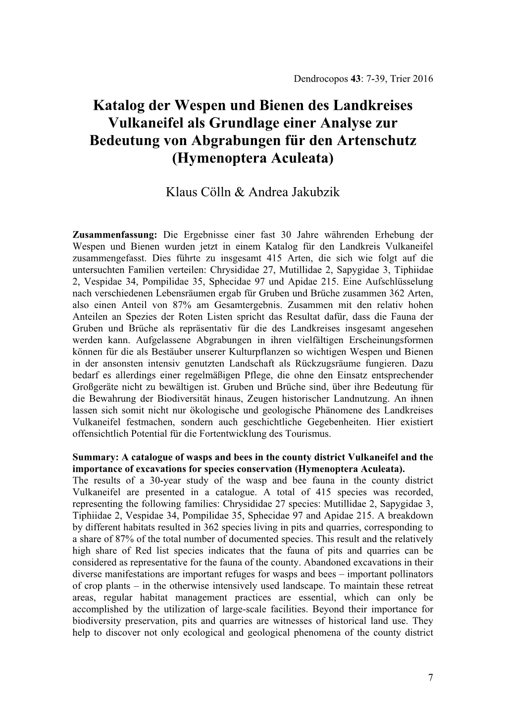 Katalog Der Wespen Und Bienen Des Landkreises Vulkaneifel Als Grundlage Einer Analyse Zur Bedeutung Von Abgrabungen Für Den Artenschutz (Hymenoptera Aculeata)