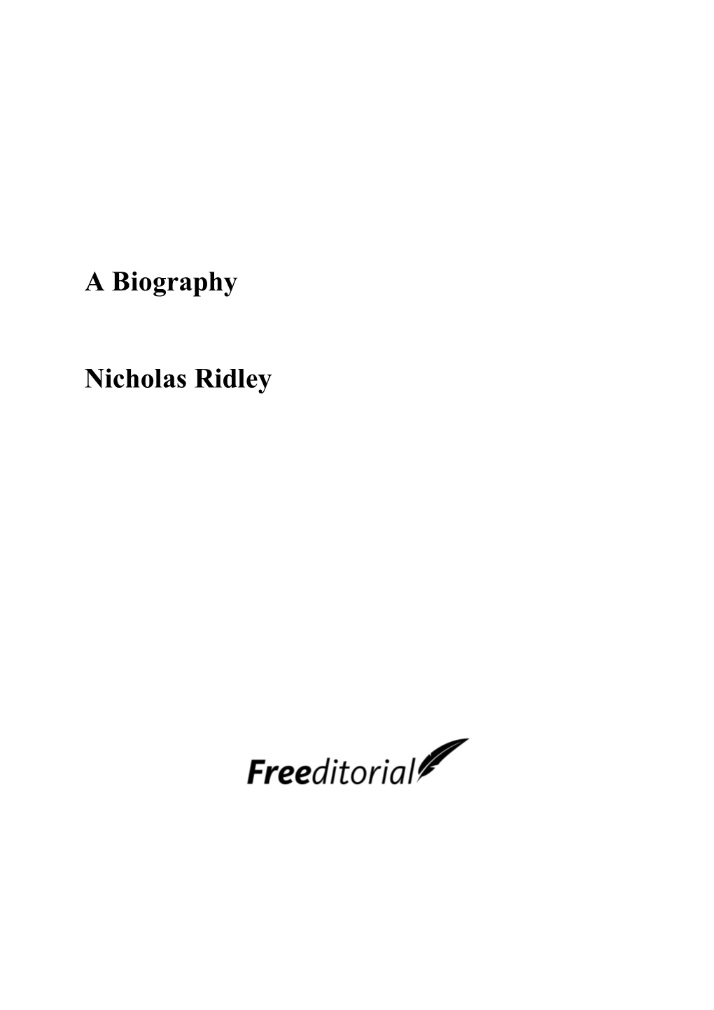 A Biography Nicholas Ridley