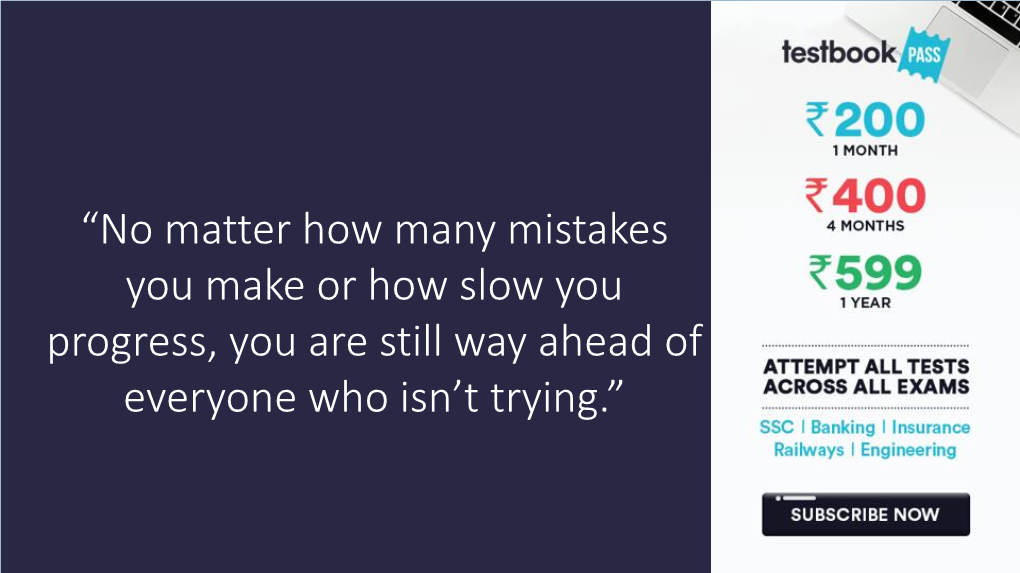 “No Matter How Many Mistakes You Make Or How Slow You Progress, You Are Still Way Ahead of Everyone Who Isn’T Trying.” Important Points Index 1