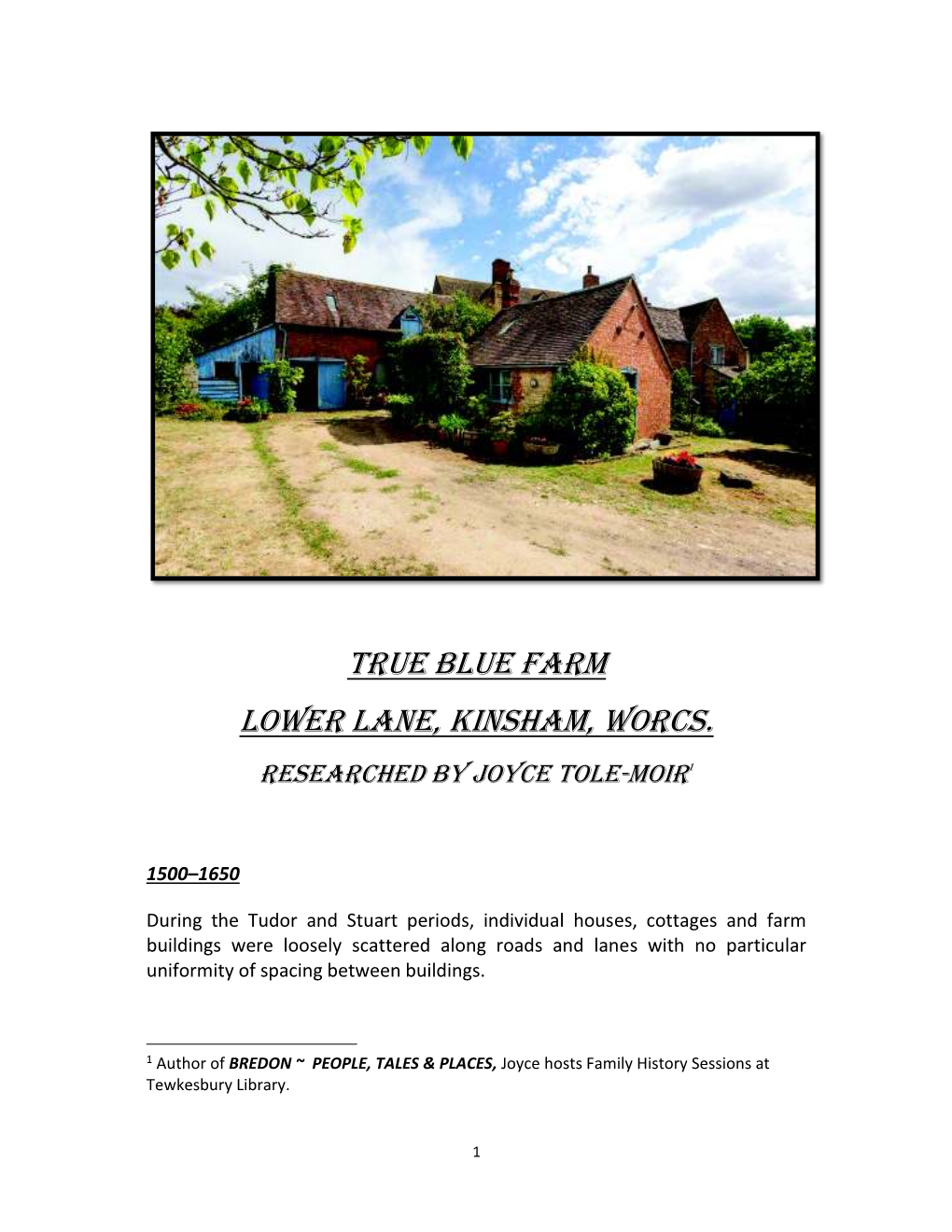True Blue Farm Lower Lane, Kinsham, Worcs