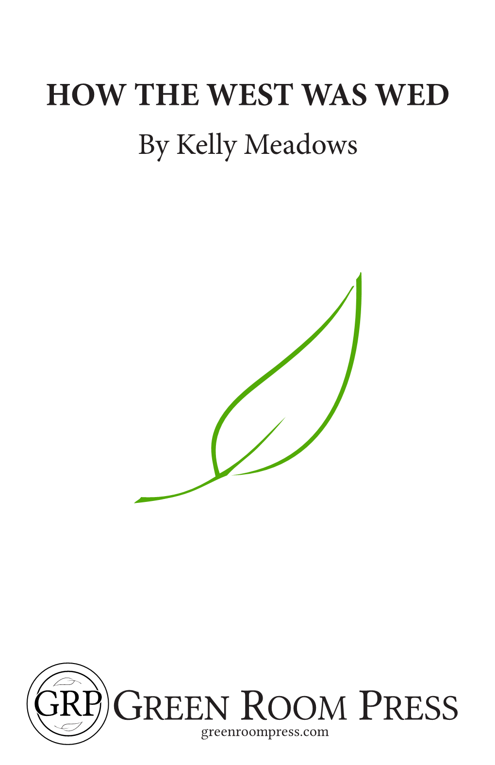 HOW the WEST WAS WED by Kelly Meadows