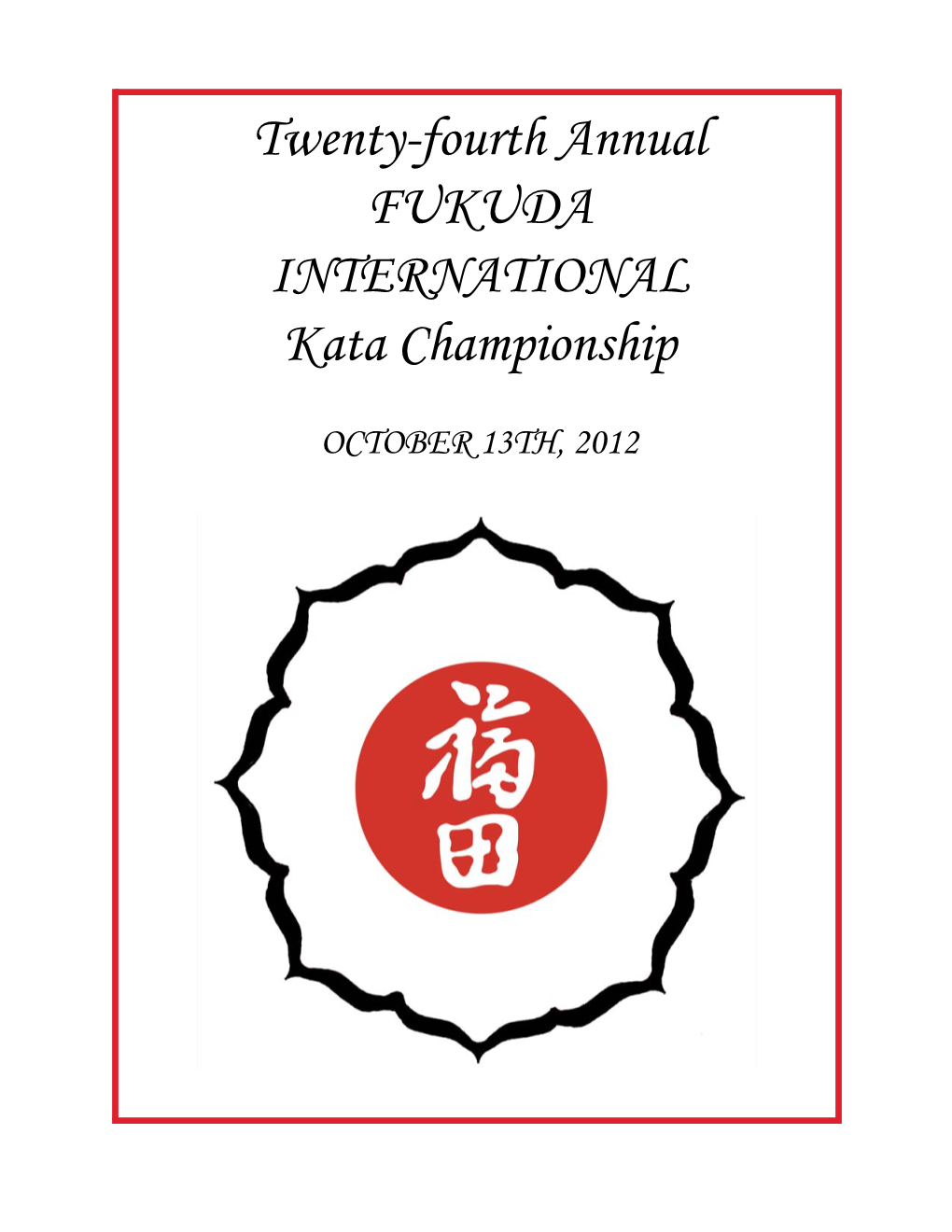 Twenty-Fourth Annual FUKUDA INTERNATIONAL Kata Championship