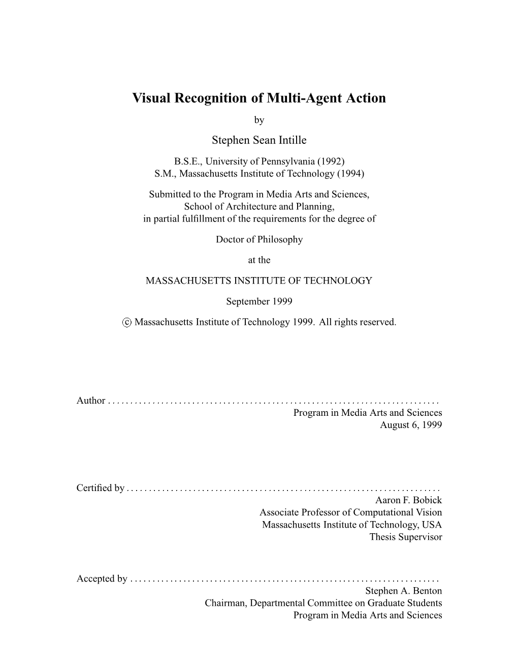 Visual Recognition of Multi-Agent Action by Stephen Sean Intille