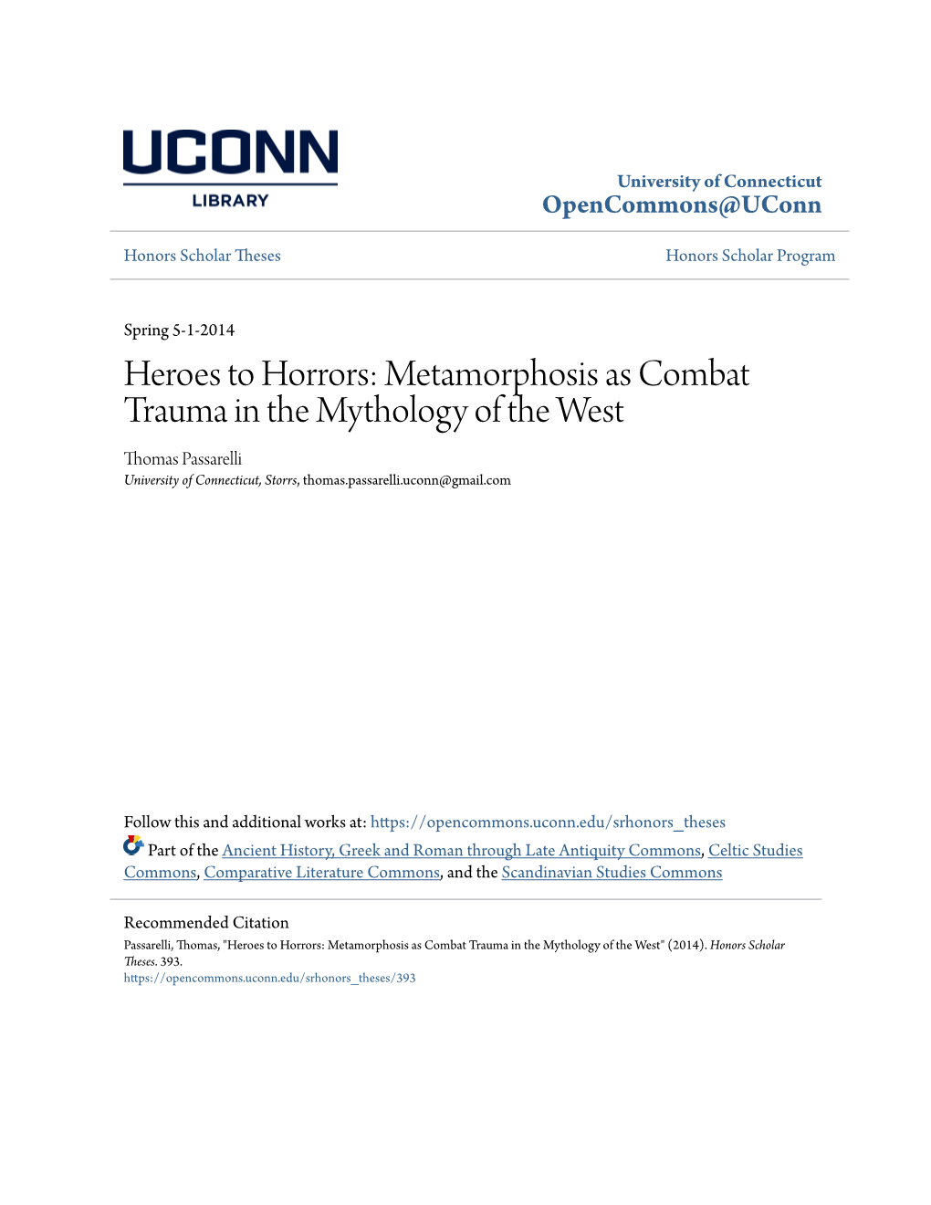 Metamorphosis As Combat Trauma in the Mythology of the West Thomas Passarelli University of Connecticut, Storrs, Thomas.Passarelli.Uconn@Gmail.Com