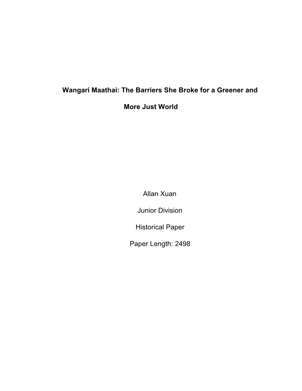 Wangari Maathai: the Barriers She Broke for a Greener and More Just World Allan Xuan Junior Division Historical Paper Paper Leng