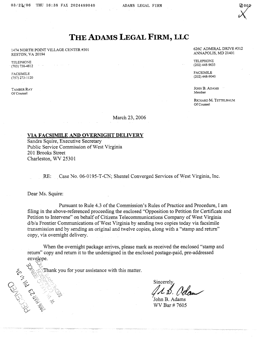 The Adams Legal Firm, LLC 626C Admiral Drive #3 12 Annapolis, MD 21401 202-448-9033 (Tel) 202-448-9040 (Fax) Jbadams62adamslegal Firm.Com