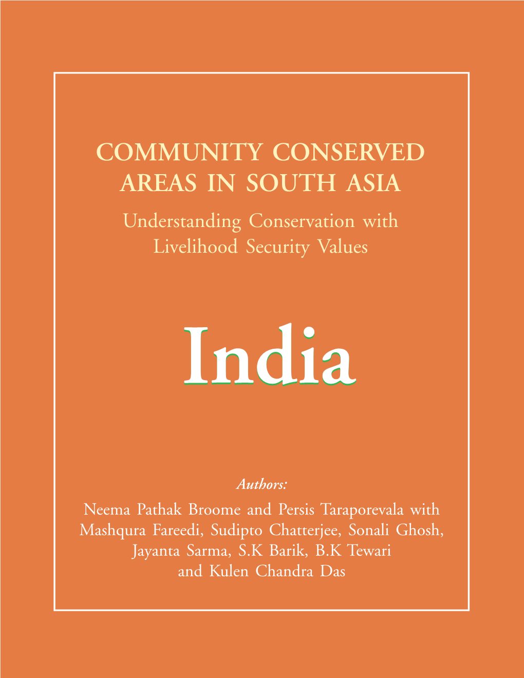 Community Conserved Areas in South Asia: India