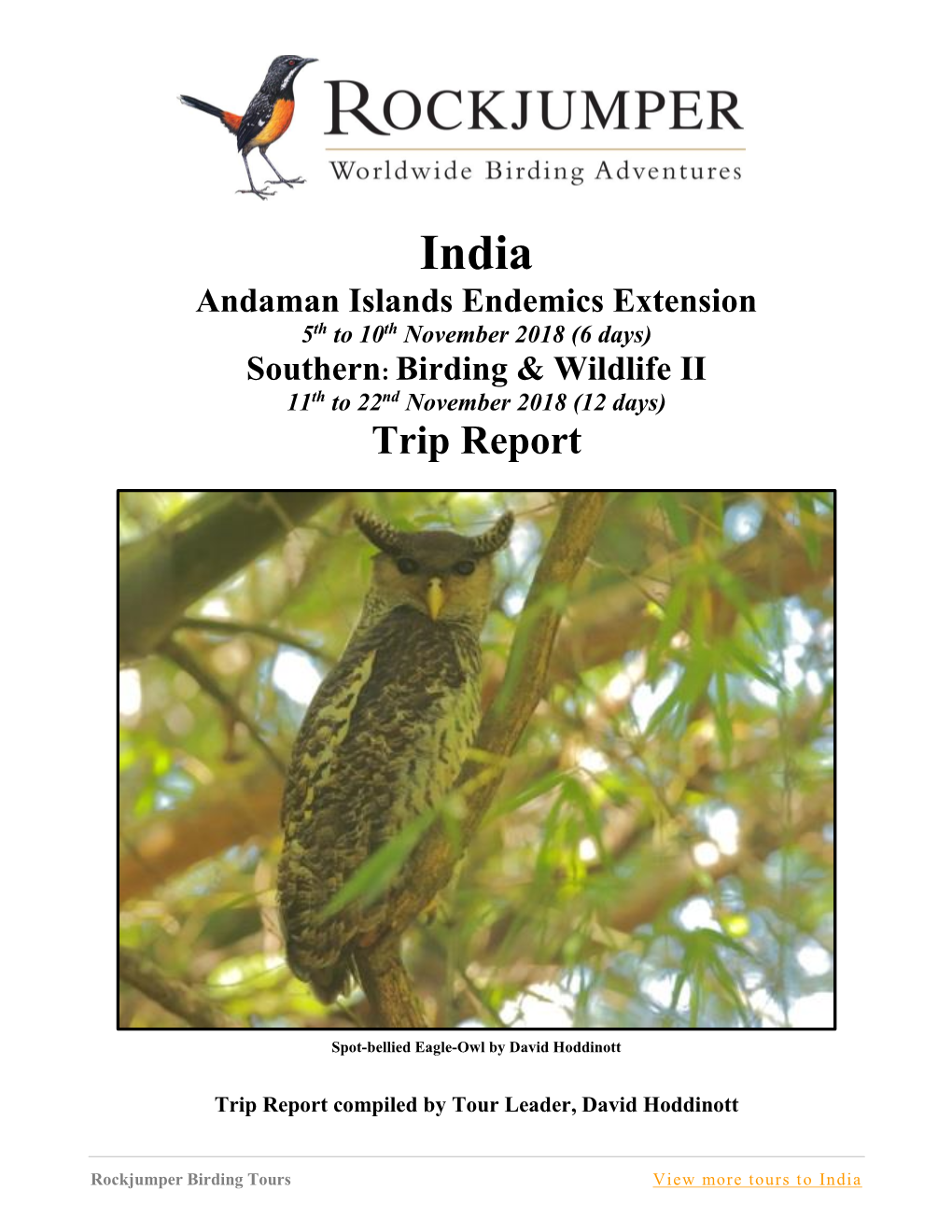 India Andaman Islands Endemics Extension 5Th to 10Th November 2018 (6 Days) Southern: Birding & Wildlife II 11Th to 22Nd November 2018 (12 Days) Trip Report