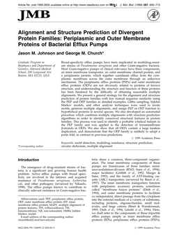 Alignment and Structure Prediction of Divergent Protein Families: Periplasmic and Outer Membrane Proteins of Bacterial Efflux Pumps Jason M