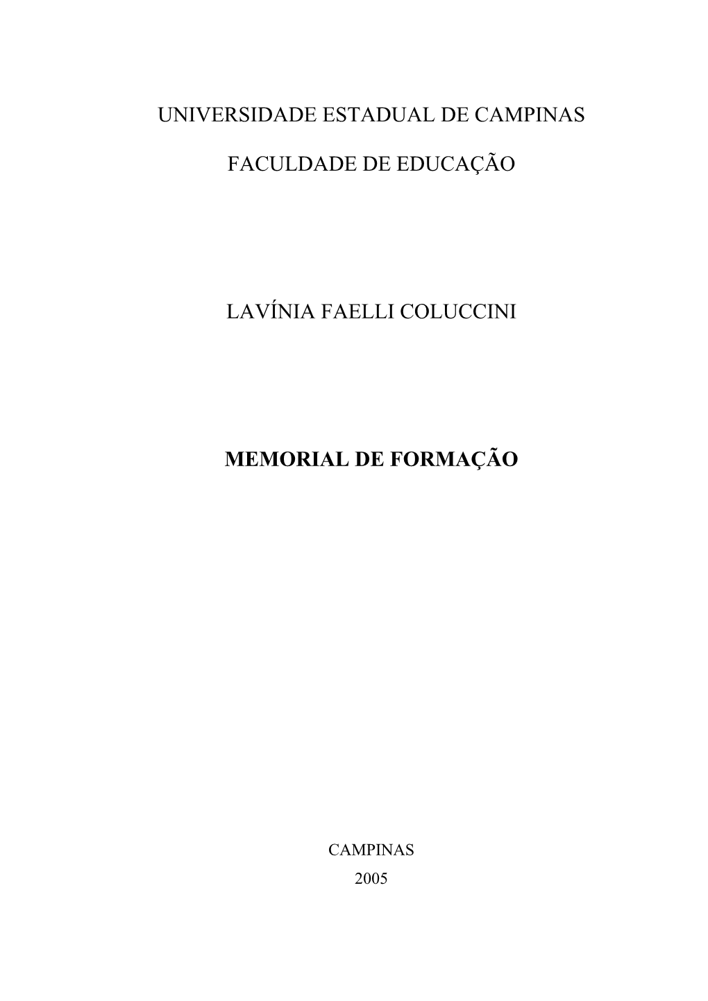 Universidade Estadual De Campinas Faculdade De Educação Lavínia Faelli Coluccini Memorial De Formação