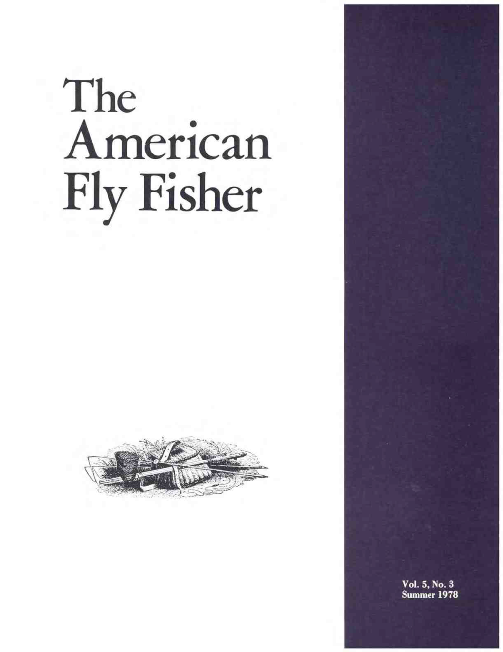 Fly Fisher Books OFFICERS One of the Most Important, and Least Visible, of All the Museum's Resources Is Its Library