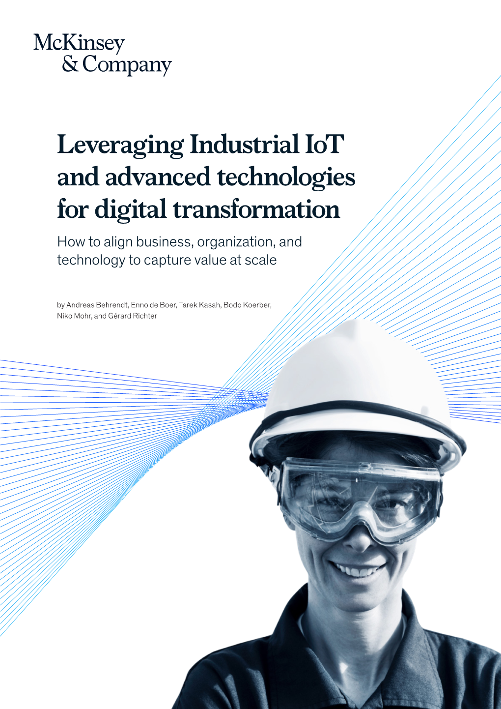 Leveraging Industrial Iot and Advanced Technologies for Digital Transformation How to Align Business, Organization, and Technology to Capture Value at Scale