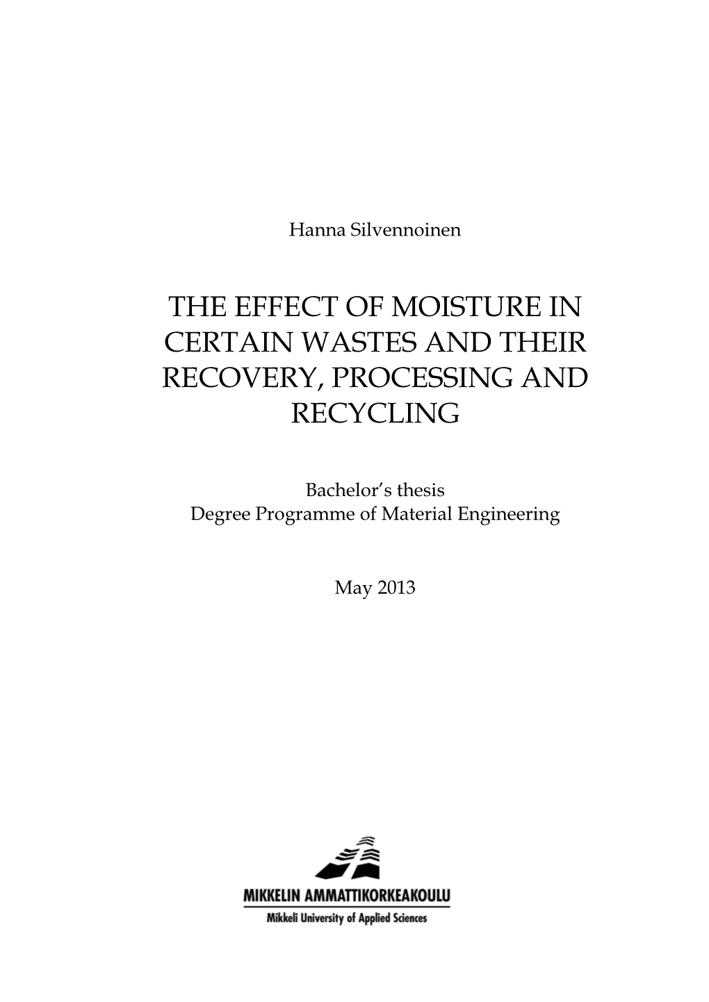The Effect of Moisture in Certain Wastes and Their Recovery, Processing and Recycling