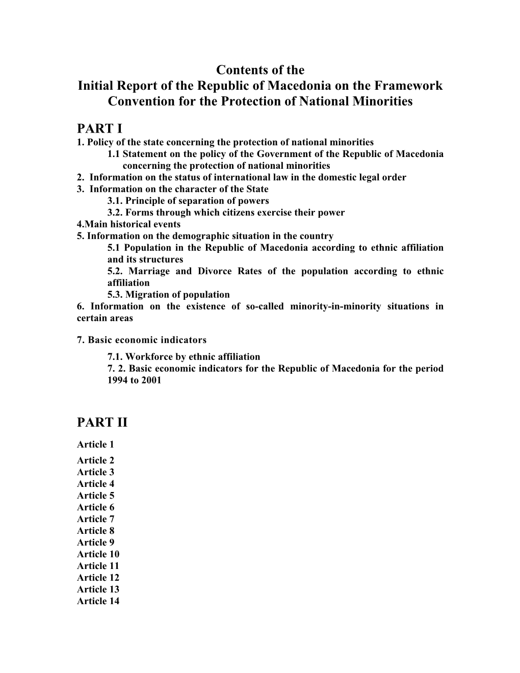 Contents of the Initial Report of the Republic of Macedonia on the Framework Convention for the Protection of National Minorities