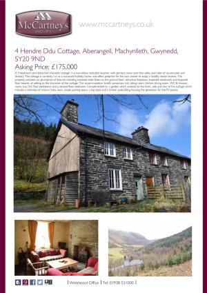 4 Hendre Ddu Cottage, Aberangell, Machynlleth, Gwynedd, SY20 9ND Asking Price: £175,000