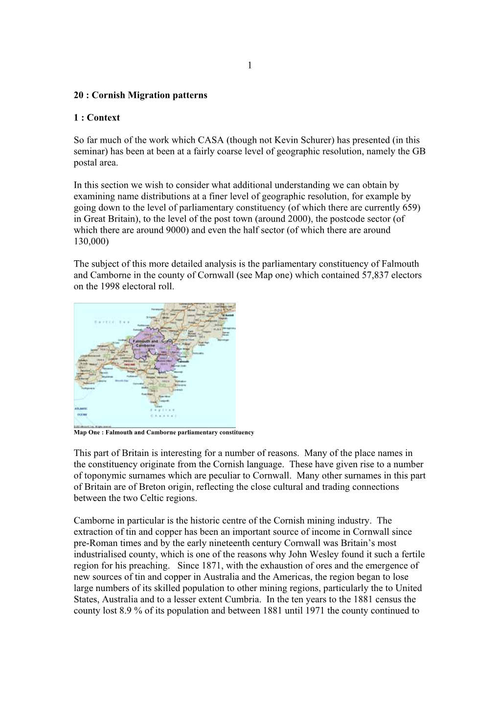 1 20 : Cornish Migration Patterns 1 : Context So Far Much of the Work