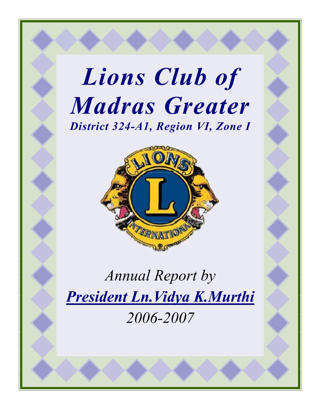 Lions Club of Madras Greater District 324-A1, Region VI, Zone I