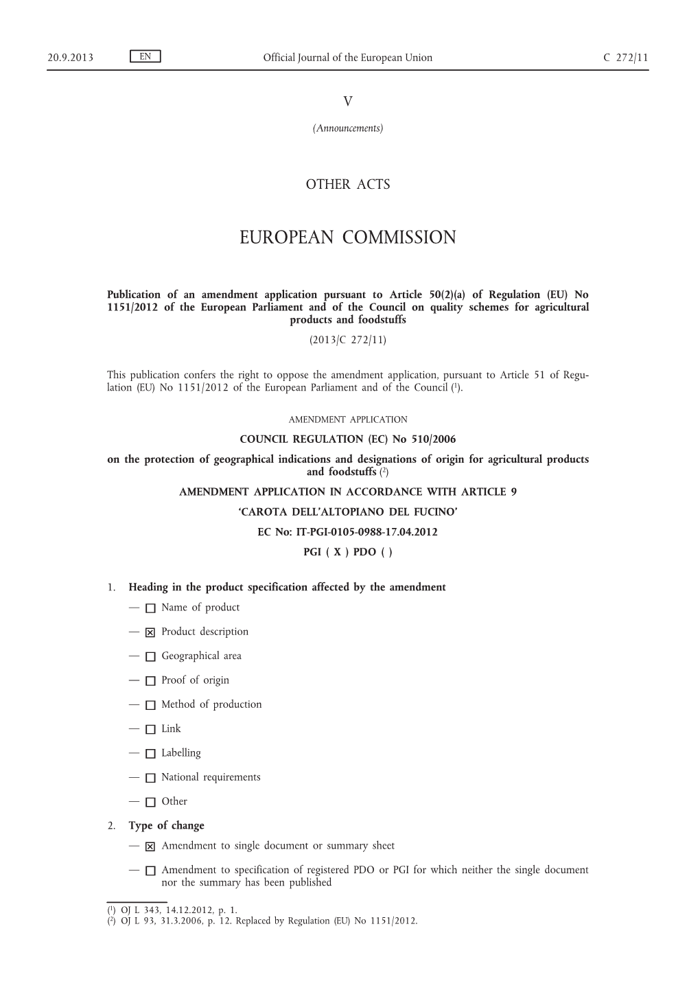 A) of Regulation (EU) No 1151/2012 of the European Parliament and of the Council on Quality Schemes for Agricultural Products and Foodstuffs (2013/C 272/11