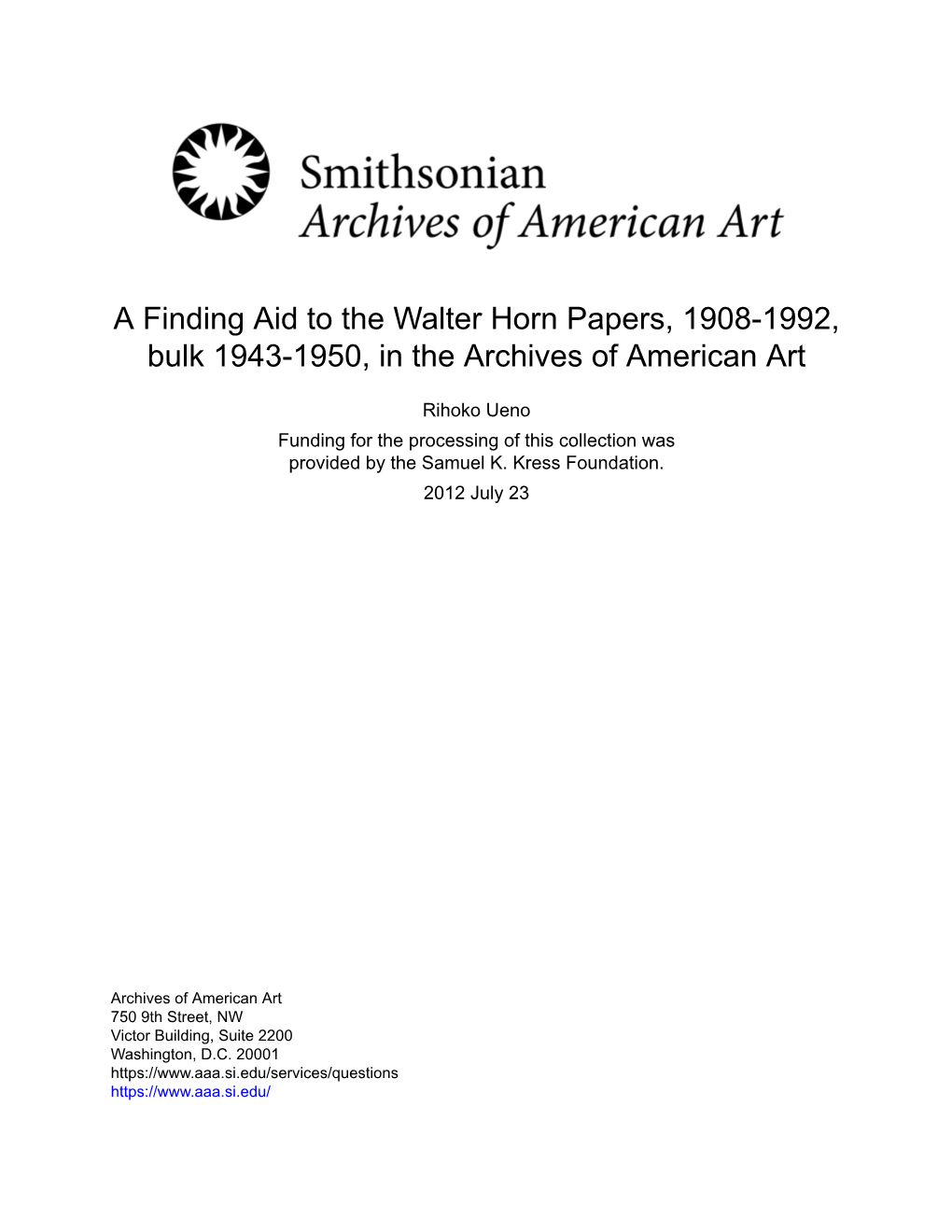 A Finding Aid to the Walter Horn Papers, 1908-1992, Bulk 1943-1950, in the Archives of American Art