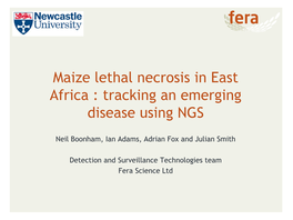 Maize Lethal Necrosis in East Africa : Tracking an Emerging Disease Using NGS