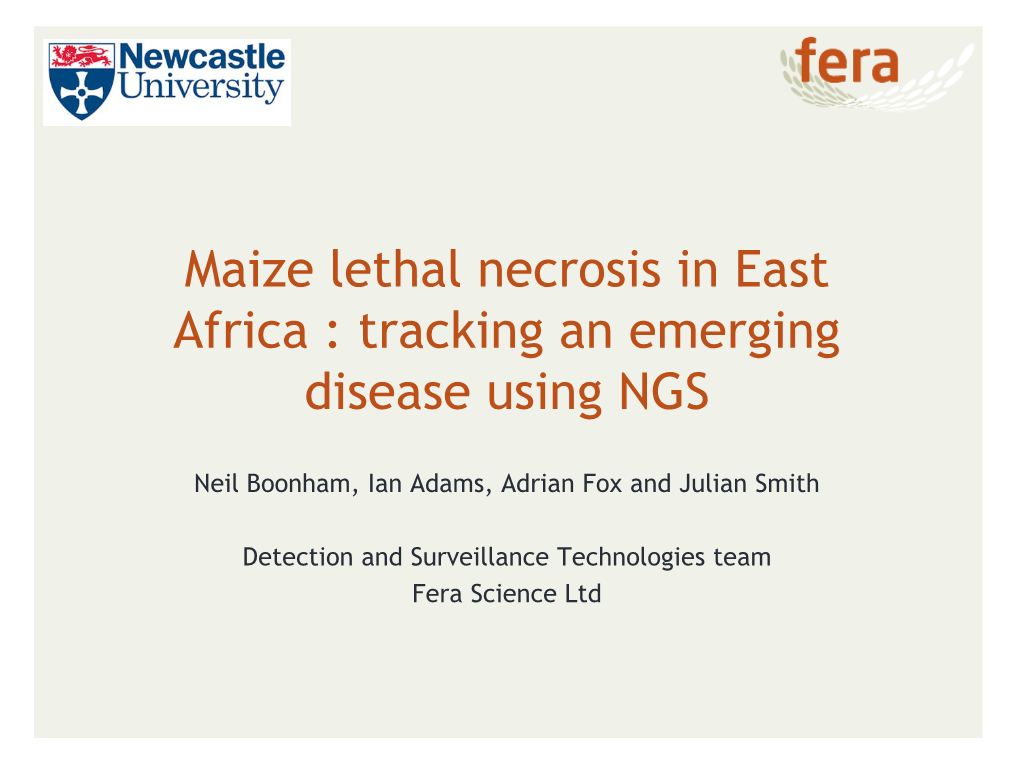 Maize Lethal Necrosis in East Africa : Tracking an Emerging Disease Using NGS