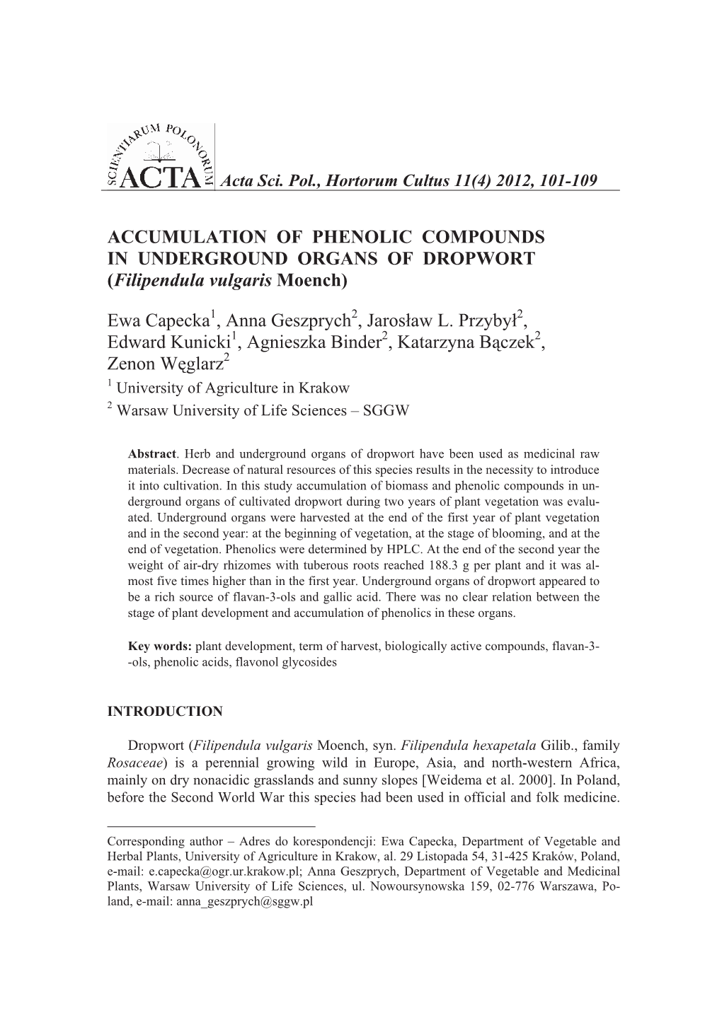 ACCUMULATION of PHENOLIC COMPOUNDS in UNDERGROUND ORGANS of DROPWORT (Filipendula Vulgaris Moench)