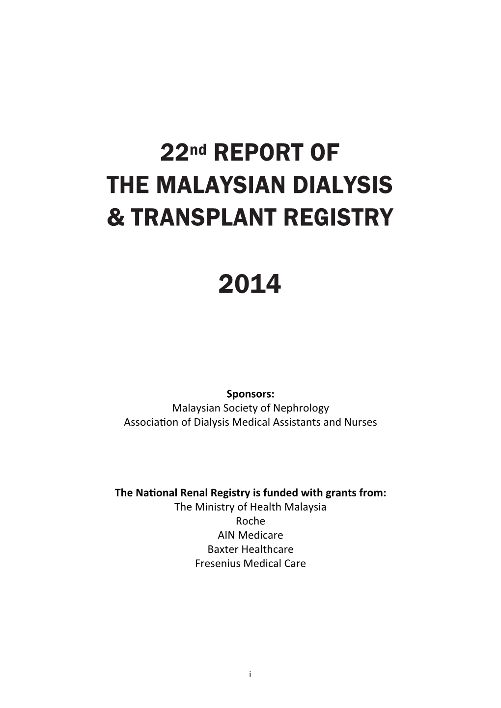 22Nd REPORT of the MALAYSIAN DIALYSIS & TRANSPLANT