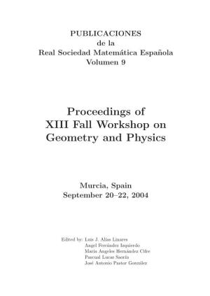 Proceedings of XIII Fall Workshop on Geometry and Physics