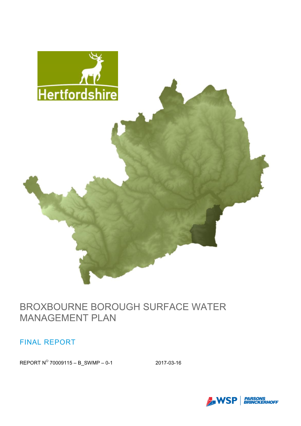 Broxbourne Surface Water Management Plan WSP | Parsons Brinckerhoff Hertfordshire County Council Project No 70009115 March 2017