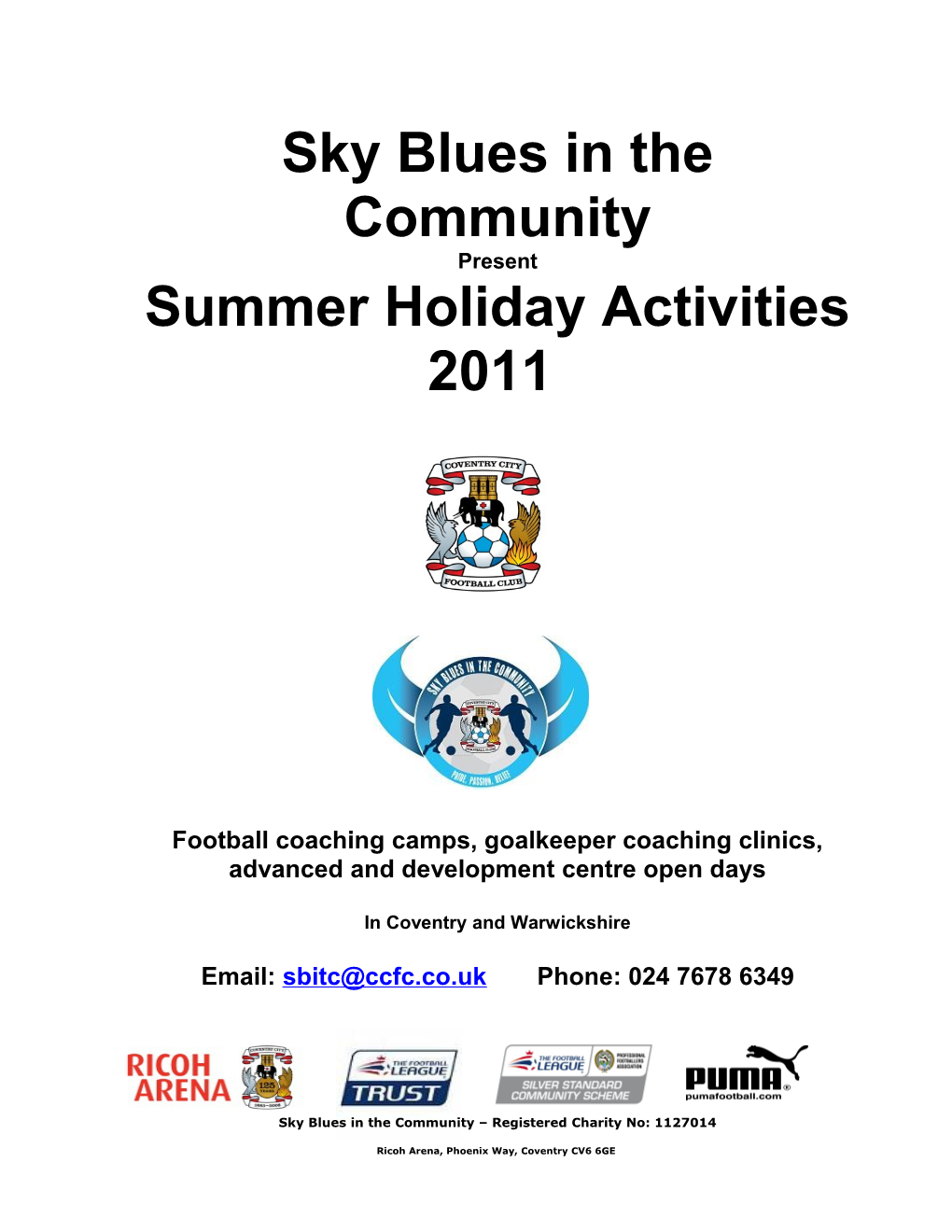 Sky Blues in the Community